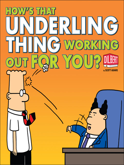 Title details for How's That Underling Thing Working Out for You? by Scott Adams - Available